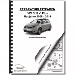 VW Golf 6 Plus (08-14) 6 Gang Automatikgetriebe DSG DKG 02E Reparaturanleitung