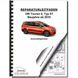 VW Touran Typ 5T ab 2015 7 Gang Automatikgetriebe DSG DKG 0CW Reparaturanleitung