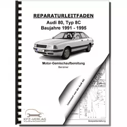 Audi 80 8C 1991-1995 4-Zyl. KE-Motronic Einspritz- Zündanlage Reparaturanleitung