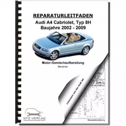 Audi A4 Cabriolet (02-09) 1,8l Motronic Einspritz- Zündanlage Reparaturanleitung
