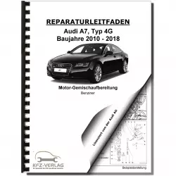 Audi A7 4G 2010-2018 Instandsetzung 4-Zyl. 2,0l Benzinmotor Reparaturanleitung