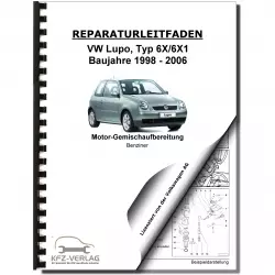 VW Lupo 6X (96-06) 4-Zyl. 1,0l Motronic Einspritz- Zündanlage Reparaturanleitung