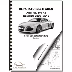 Audi R8 42 2006-2015 Benzin Einspritz- Zündanlage 525-560 PS Reparaturanleitung