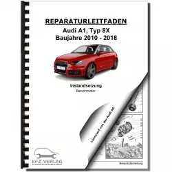 Audi A1 Typ 8X (10-18) 2,0l Instandsetzung Benzinmotor TFSI  Reparaturanleitung