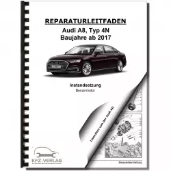 Audi A8 4N (17>) Instandsetzung 6-Zyl. 2,9l 3,0l Benzinmotor Reparaturanleitung