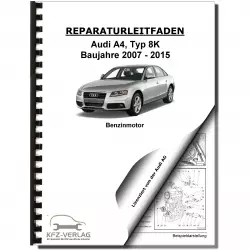 Audi A4 8K 2007-2015 4-Zyl. 1,8l 2,0l Benzinmotor 120-220 PS Reparaturanleitung