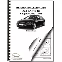 Audi A7 Typ 4G 2010-2018 Bremsanlagen Bremsen System Reparaturanleitung