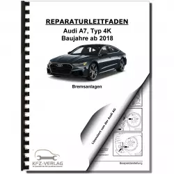Audi A7 Typ 4K ab 2018 Bremsanlagen Bremsen System Reparaturanleitung