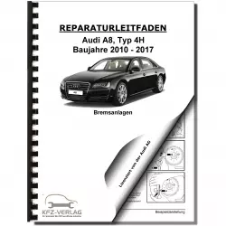 Audi A8 Typ 4H 2010-2017 Bremsanlagen Bremsen System Reparaturanleitung