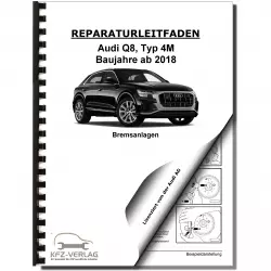 Audi Q8 Typ 4M ab 2018 Bremsanlagen Bremsen System Reparaturanleitung