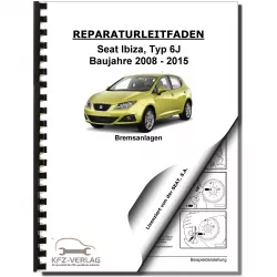 SEAT Ibiza Typ 6J 2008-2015 Bremsanlagen Bremsen System Reparaturanleitung