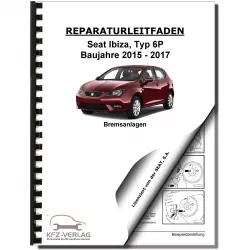 SEAT Ibiza Typ 6P 2015-2017 Bremsanlagen Bremsen System Reparaturanleitung