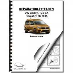 VW Caddy Typ SA ab 2015 Bremsanlagen Bremsen System Reparaturanleitung