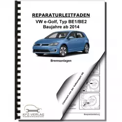 VW e-Golf Typ BE1 BE2 ab 2014 Bremsanlagen Bremsen System Reparaturanleitung