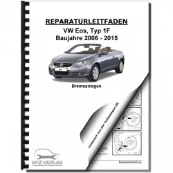 VW EOS Typ 1F 2006-2015 Bremsanlagen Bremsen System Reparaturanleitung