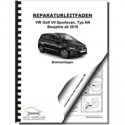 VW Golf 7 Sportsvan AN ab 2018 Bremsanlagen Bremsen System Reparaturanleitung