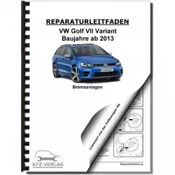 VW Golf 7 Variant BA BV ab 2013 Bremsanlagen Bremsen System Reparaturanleitung