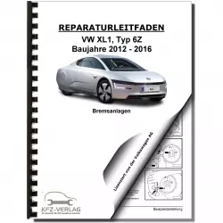 VW XL1 Typ 6Z 2012-2016 Bremsanlagen Bremsen System Reparaturanleitung