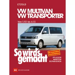 VW Multivan Bus T5 Typ 7H/7E 05.2003-06.2015 So wirds gemacht Reparaturanleitung