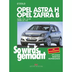 Opel Zafira B 07.2005-11.2010 So wird's gemacht Reparaturanleitung Etzold