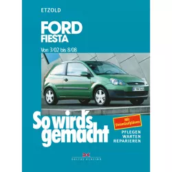 Ford Fiesta Typ JH1 JD3 2002-2008 So wird's gemacht Reparaturanleitung Etzold