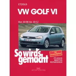 VW Golf VI Typ 1K 10.2008-10.2012 So wird's gemacht Reparaturanleitung Etzold