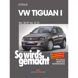 VW Tiguan I Typ 5N 10.2007-12.2015 So wird's gemacht Reparaturanleitung Etzold