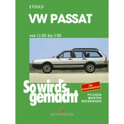 VW Passat B2 Typ 32B 11.1980-03.1988 So wird's gemacht Reparaturanleitung Etzold
