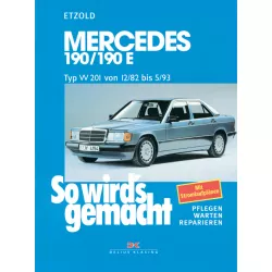 Mercedes-Benz 190/190E W201 1982-1993 So wirds gemacht Reparaturanleitung Etzold