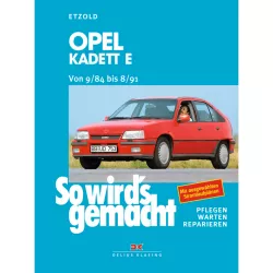 Opel Kadett E 09.1984-08.1991 So wird's gemacht Reparaturanleitung Etzold