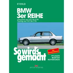 BMW 3er Touring Typ E30 1987-1994 So wird's gemacht Reparaturanleitung Etzold