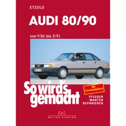 Audi 80/90 Typ 89 09.1986-08.1991 So wird's gemacht Reparaturanleitung Etzold