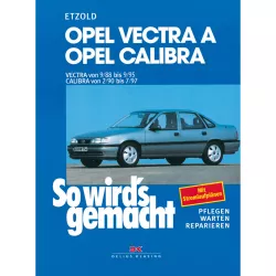 Opel Vectra A 09.1988-09.1995 So wird's gemacht Reparaturanleitung Etzold