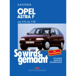 Opel Astra F 09.1991-03.1998 So wird's gemacht Reparaturanleitung Etzold