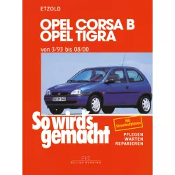 Opel Corsa B 03.1993-08.2000 So wird's gemacht Reparaturanleitung Etzold