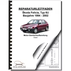 SKODA Felicia 6U (94-02) 1,9l Diesel Einspritz- Vorglühanlage Reparaturanleitung