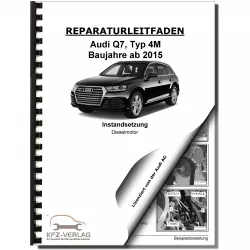Audi Q7 4M ab 2015 Instandsetzung 6-Zyl. 3,0l Dieselmotor Reparaturanleitung