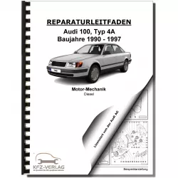 Audi 100 Typ 4A 1990-1997 4-Zyl. Dieselmotor 90 PS Mechanik Reparaturanleitung