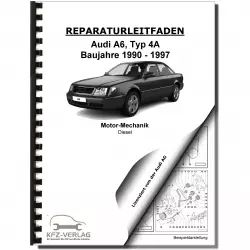 Audi A6 Typ 4A 1990-1997 2,4l Dieselmotor Mechanik 82 PS Reparaturanleitung