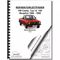 VW Caddy 14D (83-95) 1,5l 1,6l Dieselmotor 50-70 PS Mechanik Reparaturanleitung