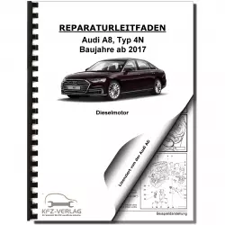 Audi A8 Typ 4N ab 2017 8-Zyl. Dieselmotor 4,0l TDI Reparaturanleitung