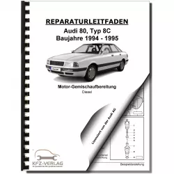 Audi 80 Typ 8C (92-95) Diesel Einspritz- Vorglühanlage 90 PS Reparaturanleitung