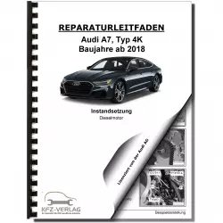 Audi A7 4K (18>) Instandsetzung Dieselmotor 6-Zyl. 3,0l TDI Reparaturanleitung