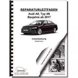 Audi A8 4N ab 2017 Instandsetzung 6-Zyl 3,0l Dieselmotor TDI Reparaturanleitung