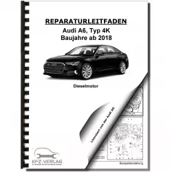 Audi A6 Typ 4K ab 2018 4-Zyl. 2,0l Dieselmotor TDI 4V Reparaturanleitung