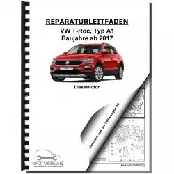 VW T-Roc Typ A1 ab 2017 1,6l 2,0l Dieselmotor TDI 80-190 PS Reparaturanleitung