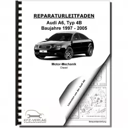 Audi A6 Typ 4B 1997-2005 1,9l Dieselmotor 110 PS Mechanik Reparaturanleitung