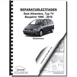 SEAT Alhambra 7V (95-10) 4-Zyl. 1,9l Dieselmotor 90-150 PS Reparaturanleitung