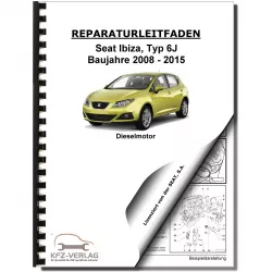 SEAT Ibiza 6J 2008-2015 4-Zyl. 1,9l Dieselmotor TDI 90-105 PS Reparaturanleitung