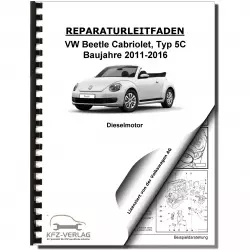 VW Beetle Cabrio 5C 2011-2016 4-Zyl. 2,0l Dieselmotor 140 PS Reparaturanleitung